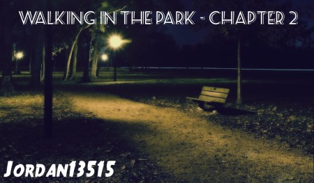 Walking in the park - Chapter 2
